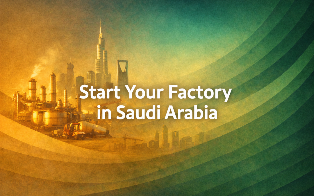 Start Your Factory in Saudi Arabia