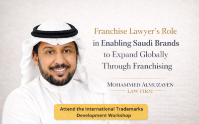 محامي الفرنشايز ودوره في تمكين العلامات السعودية من التوسع الدولي عبر الامتياز التجاري